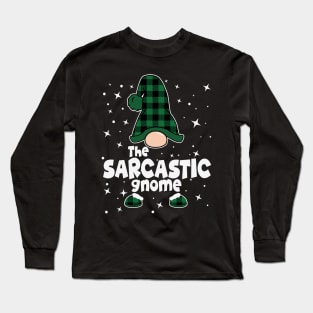 The Sarcastic Gnome Green Plaid Funny Christmas Costume Xmas Ugly Sweater Gift Long Sleeve T-Shirt